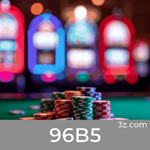 96B5: O Melhor Cassino Online e Plataforma de Apostas